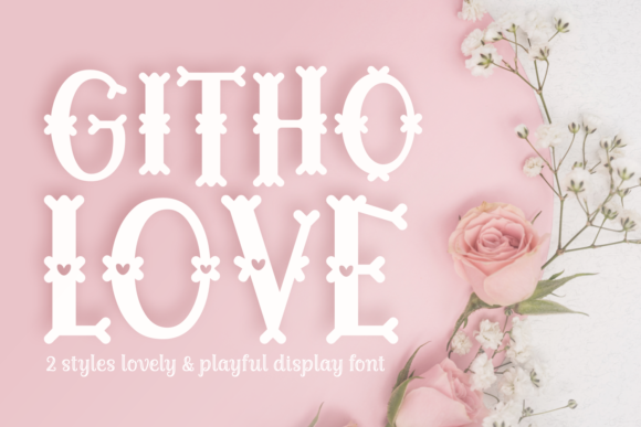 Discover the Elegance of Githo Love: A Premium Display Font