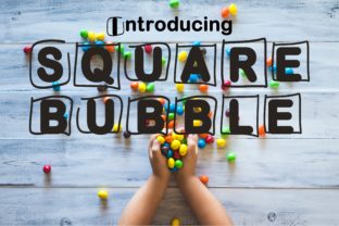 Square Bubble: A Friendly Display Font for Engaging Content